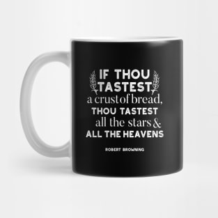 Bread quotes by Robert Browning ver2 Mug